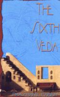 The Sixth Veda 190166855X Book Cover