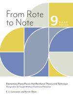 From Rote to Note: Elementary Piano Pieces That Reinforce Theory and Technique Designed to Be Taught without Traditional Notation 1737723719 Book Cover