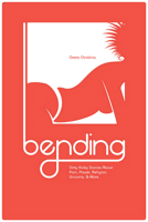 Bending: Dirty Kinky Stories About Pain, Power, Religion, Unicorns, More 1634310071 Book Cover