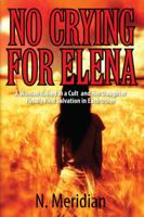 No Crying For Elena 1432778757 Book Cover