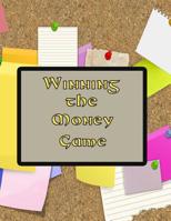 Winning the Money Game: Out of Debt in A Year 109521845X Book Cover