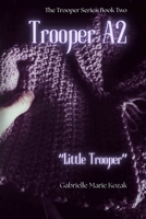 Trooper A2: "Little Trooper" (The Trooper Series) 1970936037 Book Cover