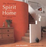 The Illustrated Spirit Of The Home: How To Make Your Home A Sanctuary 0722537174 Book Cover