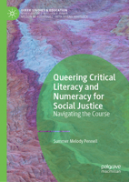 Queering Critical Literacy and Numeracy for Social Justice: Navigating the Course 3030115836 Book Cover