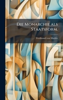 Die Monarchie als Staatsform. (German Edition) 1024652319 Book Cover