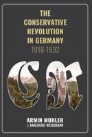 Die Konservative Revolution in Deutschland 1918–1932 1593680597 Book Cover