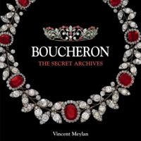 Boucheron: The Secret Archives 185149667X Book Cover