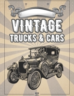 Vintage Trucks & Cars: 50 Iconic Vehicles Coloring Book, Featuring the Most Classic Cars and Trucks for Relaxation and Stress Relief. Perfect B0CQR6FRNB Book Cover