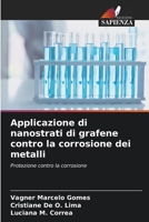 Applicazione di nanostrati di grafene contro la corrosione dei metalli (Italian Edition) 6207538889 Book Cover