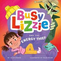 Busy Lizzie and the Energy Thief (Clever Storytime) B0DVSLBC66 Book Cover