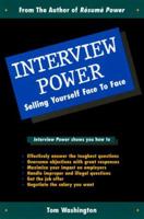 Interview Power: Selling Yourself Face to Face (Interview Power) 0931213177 Book Cover