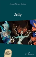 Jelly (En Scène) (French Edition) 2343182949 Book Cover