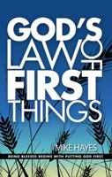 God's Law Of First Things 0981455026 Book Cover