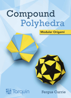 Compound Polyhedra: Modular Origami 1913565726 Book Cover