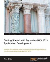 Getting Started with Dynamics Nav 2013 Application Development 1849689482 Book Cover