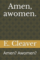 Amen, awomen: Amen? Awomen? B08T6FDW2C Book Cover