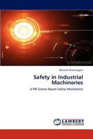 Safety in Industrial Machineries 3848486741 Book Cover