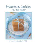 Biscuits and Cookies : Recipes from Tim's Pastry Club 1987695984 Book Cover