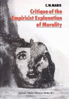 Critique of the Empiricist Explanation of Morality: Is there a Natural Equivalent of Categorical Morality? 9401744327 Book Cover