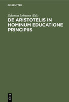 de Aristotelis in Hominum Educatione Principiis (Classic Reprint) 1141117525 Book Cover