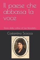 Il paese che abbassa la voce: Storie dalle colline di San Benedetto (Italian Edition) B0H132ZWV8 Book Cover