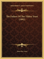The Failure Of The Tilden Trust 1348052139 Book Cover