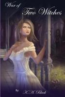 War of Two Witches 1492925721 Book Cover