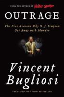 Outrage: The Five Reasons Why O.J. Simpson Got Away with Murder 0393330834 Book Cover