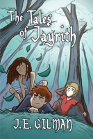 The Tales of Jayrith 148253746X Book Cover