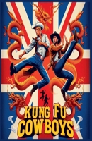 Kung Fu Cowboys B0F31BFF74 Book Cover