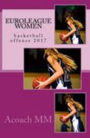 Euroleague women: basketball offense 2017 1544730772 Book Cover