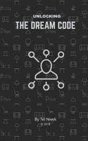 UNLOCKING THE DREAM CODE 1791692257 Book Cover