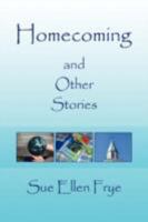 Homecoming: and Other Stories 1436324580 Book Cover