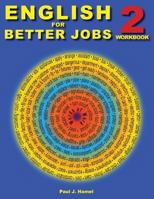 English for Better Jobs 2: Language for Work and Living 1537605224 Book Cover