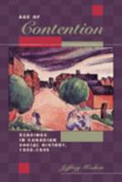 Age of Contention : Readings in Canadian Social History, 1900-1945 0774735228 Book Cover