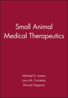 Small Animal Medical Therapeutics 0397509944 Book Cover