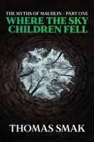 Where the Sky Children Fell 173760180X Book Cover
