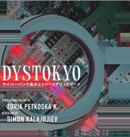 Dystokyo : Cyberpunk Poetry and Glitch Art 1957704128 Book Cover