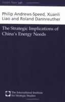 The Strategic Implications of China's Energy Needs 0198516754 Book Cover