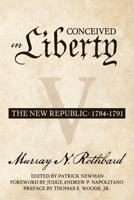 Conceived in Liberty, Volume 5: The New Republic 1610167198 Book Cover