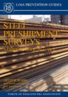 Steel Preshipment Surveys: A Guide to Good Practice 0954653777 Book Cover