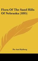 Flora of the Sand Hills of Nebraska 1166933113 Book Cover