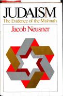 Judaism: The Evidence of the Mishnah