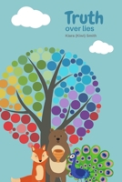 Truth: Over Lies B091DWWCQH Book Cover
