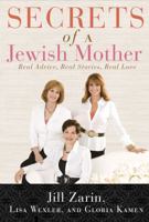 Secrets of a Jewish Mother: Real Advice, Real Stories, Real Love 0525951792 Book Cover