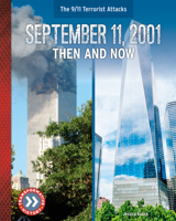 September 11, 2001: Then and Now (9/11 Terrorist Attacks) 153219451X Book Cover