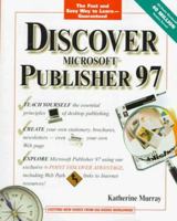 Discover Microsoft Publisher 97 (Discover) 0764530917 Book Cover