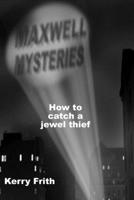 How to Catch a Jewel Thief 1508966583 Book Cover