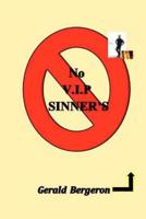 No V.I.P Sinners 1469919419 Book Cover
