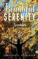 Beautiful Serenity: November 1543171117 Book Cover